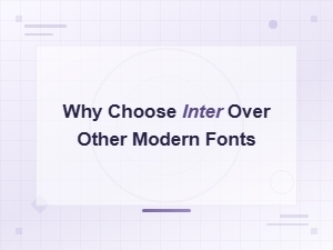 Why Inter Stands Out Among Modern Fonts